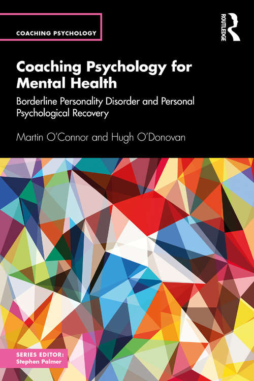 Book cover of Coaching Psychology for Mental Health: Borderline Personality Disorder and Personal Psychological Recovery (Coaching Psychology)
