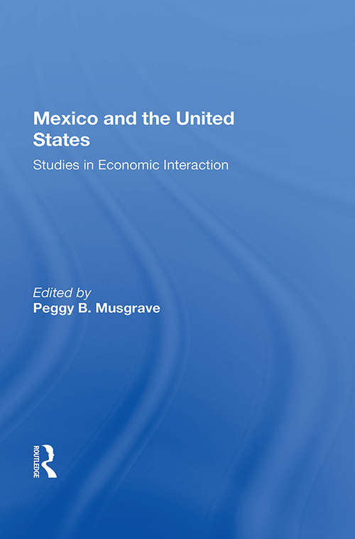 Book cover of Mexico And The U.s.: Studies In Economic Interaction