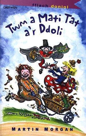 Book cover of Twm a Mati Tat a'r Ddoli (Cyfres Fflach Doniol)