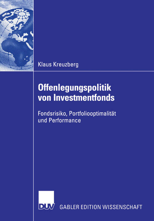 Book cover of Offenlegungspolitik von Investmentfonds: Fondsrisiko, Portfoliooptimalität und Performance (2006)