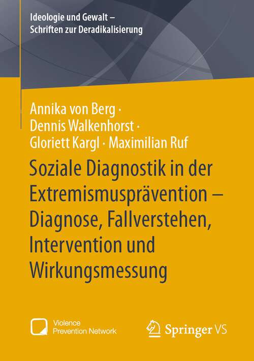 Book cover of Soziale Diagnostik in der Extremismusprävention – Diagnose, Fallverstehen, Intervention und Wirkungsmessung (1. Aufl. 2023) (Ideologie und Gewalt - Schriften zur Deradikalisierung)