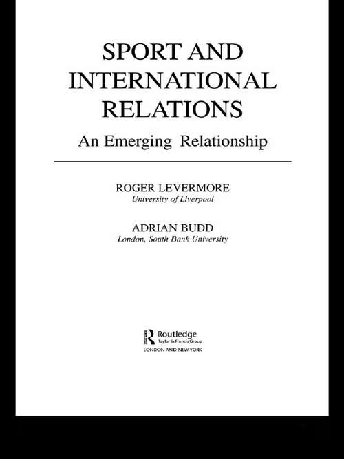 Book cover of Sport and International Relations: An Emerging Relationship (Sport in the Global Society)