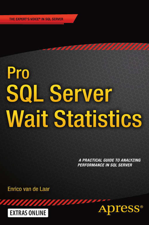 Book cover of Pro SQL Server Wait Statistics: A Practical Guide To Analyzing Performance In Sql Server (1st ed.)