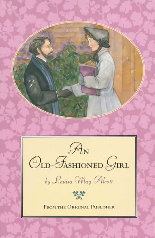 Book cover of An Old-Fashioned Girl: Large Print