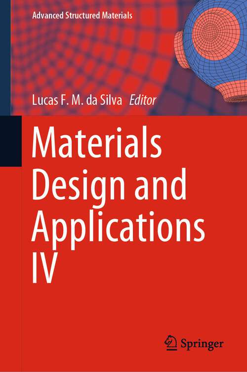 Book cover of Materials Design and Applications IV (1st ed. 2023) (Advanced Structured Materials #168)