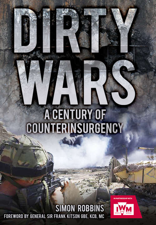 Book cover of Dirty Wars: A Century of Counterinsurgency