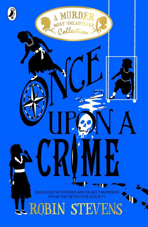 Book cover of Once Upon a Crime (A Murder Most Unladylike Collection)
