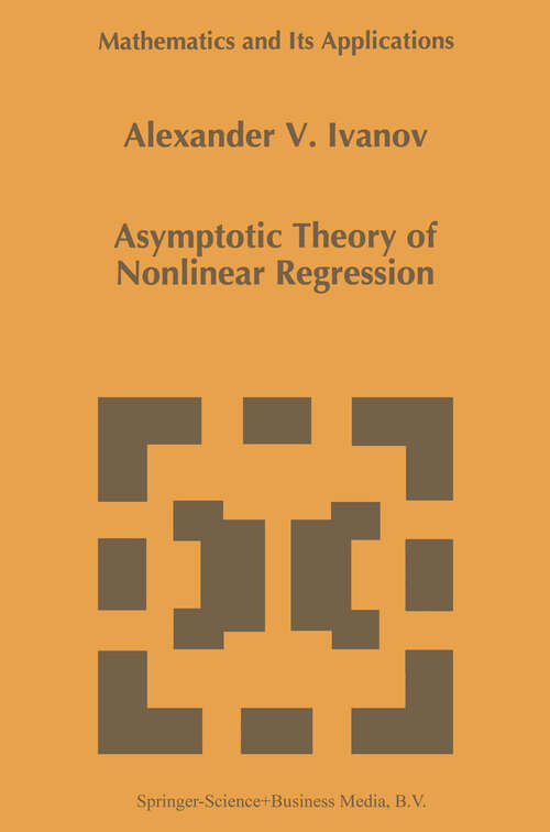 Book cover of Asymptotic Theory of Nonlinear Regression (1997) (Mathematics and Its Applications #389)
