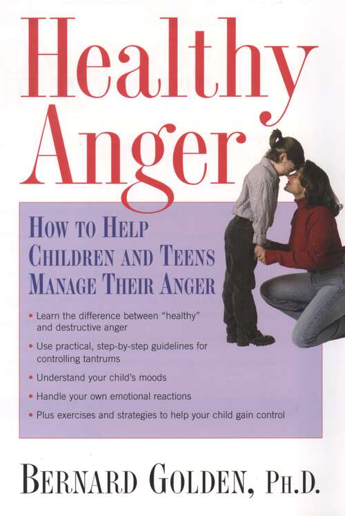 Book cover of Healthy Anger: How to Help Children and Teens Manage Their Anger