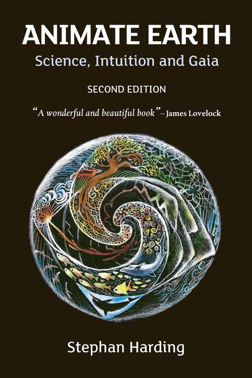 Book cover of Animate Earth: Science, Intuition and Gaia (2)