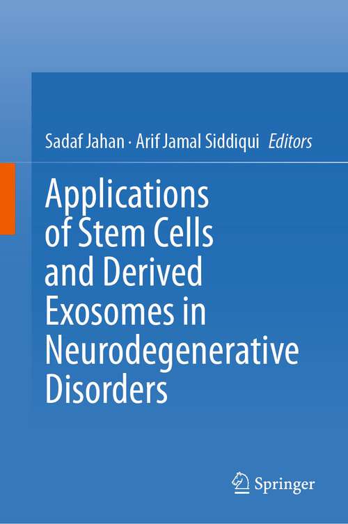 Book cover of Applications of Stem Cells and derived Exosomes in Neurodegenerative Disorders (1st ed. 2023)