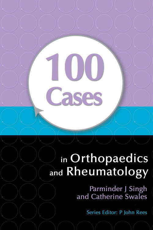 Book cover of 100 Cases in Orthopaedics and Rheumatology