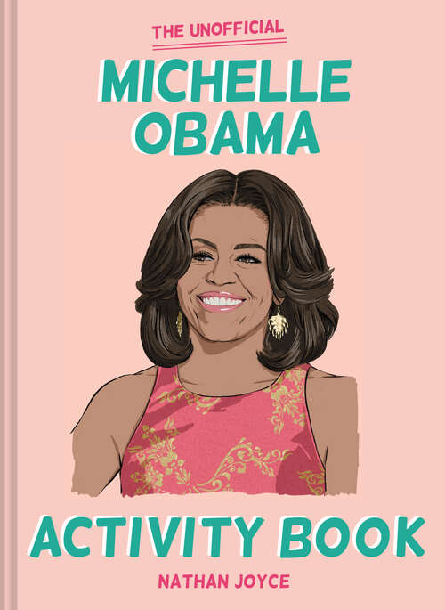 Book cover of The Unofficial Michelle Obama Activity Book (ePub edition)