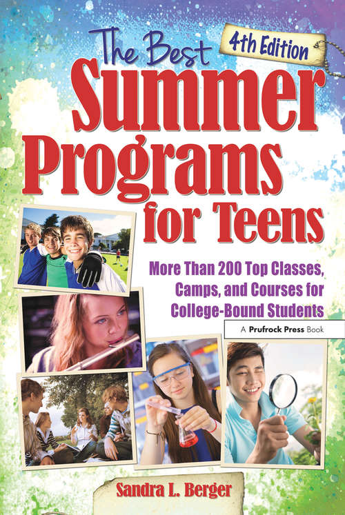 Book cover of The Best Summer Programs for Teens: America's Top Classes, Camps, and Courses for College-Bound Students (4)