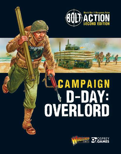 Book cover of Bolt Action: Campaign: D-Day: Overlord (Bolt Action)