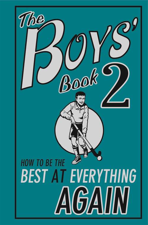 Book cover of The Boys' Book 2: How to Be the Best at Everything Again