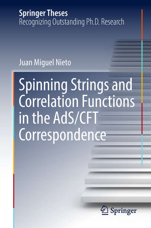 Book cover of Spinning Strings and Correlation Functions in the AdS/CFT Correspondence (Springer Theses)