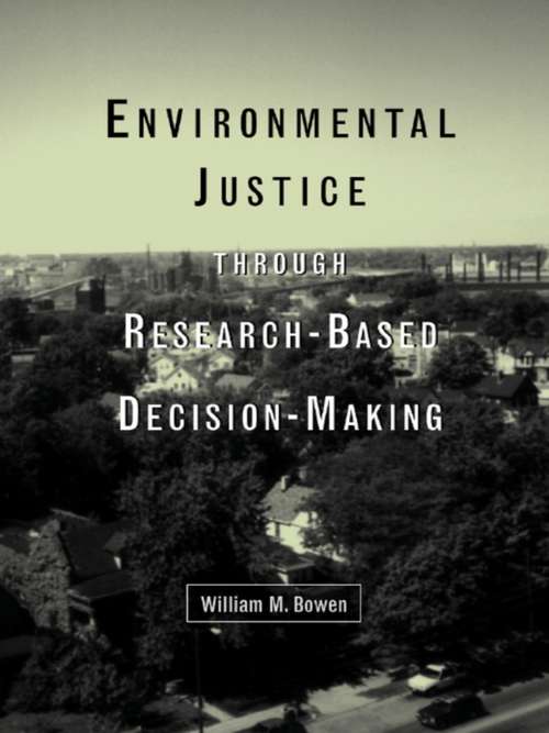 Book cover of Environmental Justice Through Research-Based Decision-Making (Routledge Research in Public Administration and Public Policy)