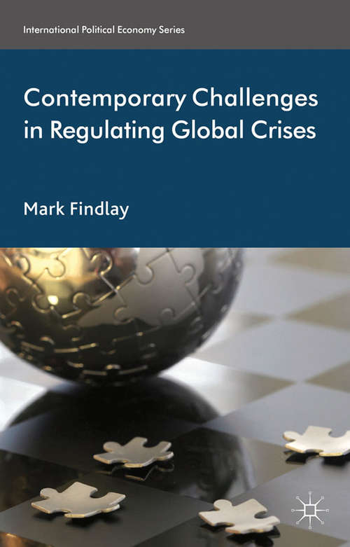 Book cover of Contemporary Challenges in Regulating Global Crises (2013) (International Political Economy Series)