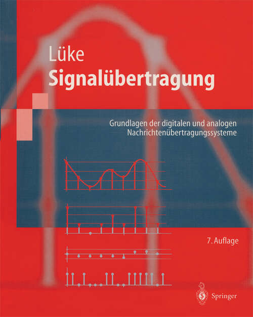 Book cover of Signalübertragung: Grundlagen der digitalen und analogen Nachrichtenübertragungssysteme (7. Aufl. 1999) (Springer-Lehrbuch)