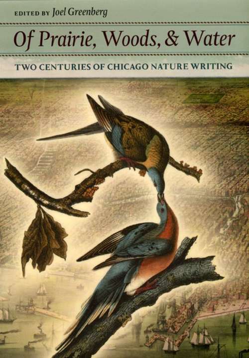 Book cover of Of Prairie, Woods, and Water: Two Centuries of Chicago Nature Writing