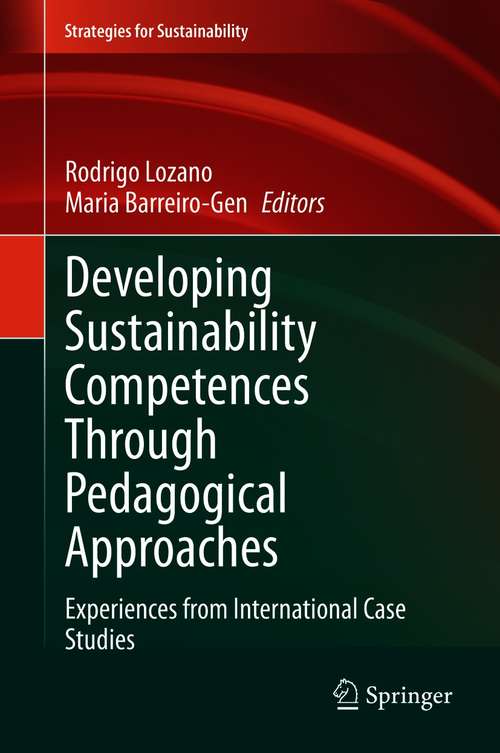 Book cover of Developing Sustainability Competences Through Pedagogical Approaches: Experiences from International Case Studies (1st ed. 2021) (Strategies for Sustainability)