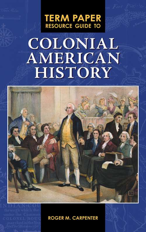 Book cover of Term Paper Resource Guide to Colonial American History (Term Paper Resource Guides)