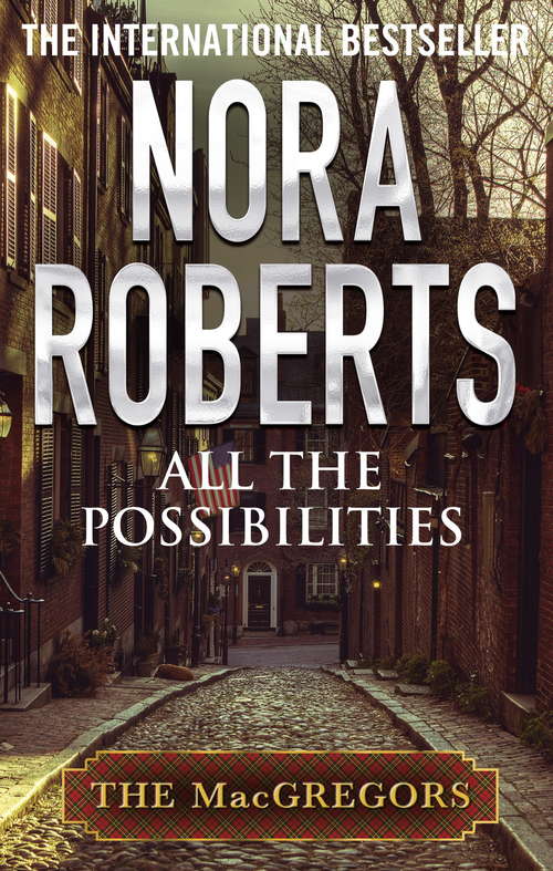 Book cover of All The Possibilities: The Macgregors (MacGregors Series: No. 3)