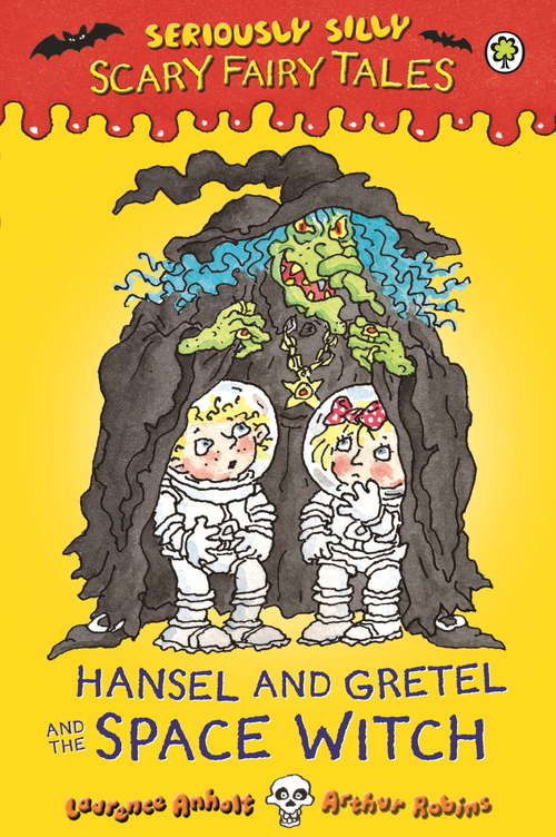 Book cover of Hansel and Gretel and the Space Witch: Scary Fairy Tales: 3: Hansel And Gretel And The Spacewitch (ebook) (Seriously Silly: Scary Fairy Tales #3)