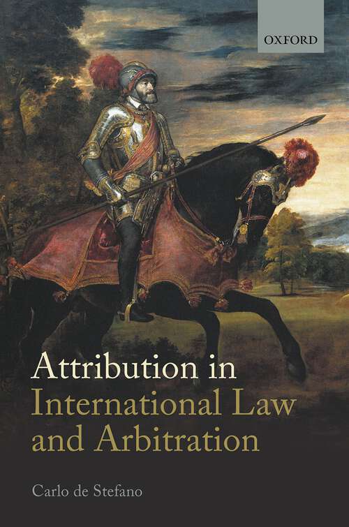 Book cover of Attribution in International Law and Arbitration