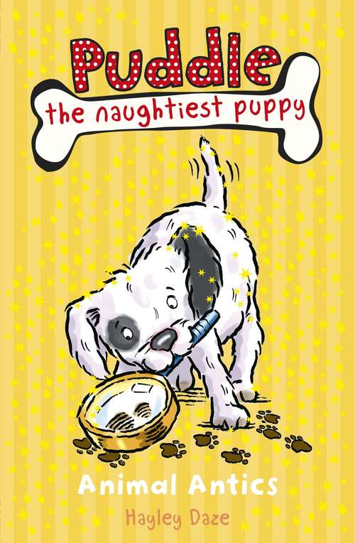 Book cover of Puddle the Naughtiest Puppy: Animal Antics: Book 8 (Puddle the Naughtiest Puppy)