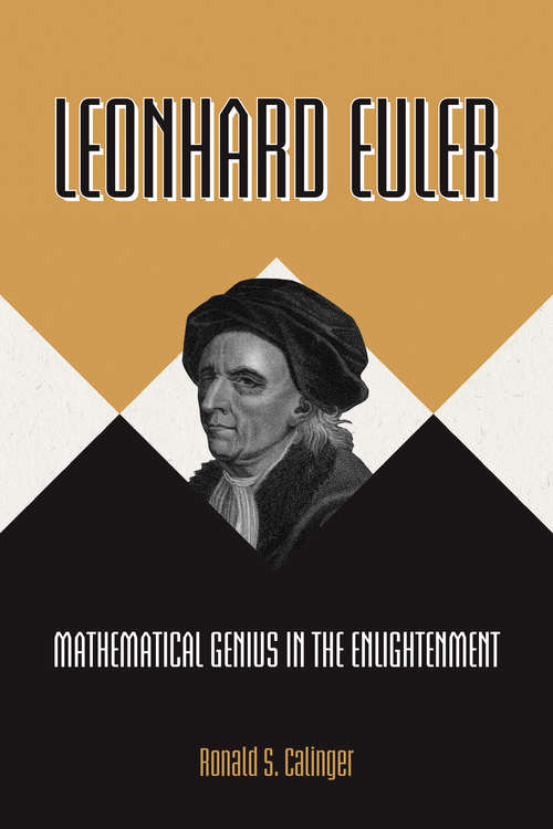 Book cover of Leonhard Euler: Mathematical Genius in the Enlightenment