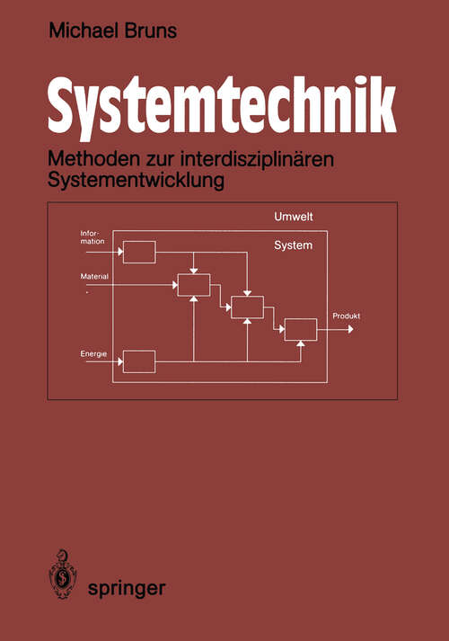 Book cover of Systemtechnik: Ingenieurwissenschaftliche Methodik zur interdisziplinären Systementwicklung (1991)