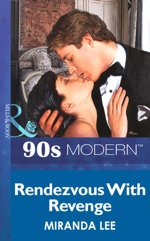 Book cover of Rendezvous With Revenge (ePub First edition) (Mills And Boon Vintage 90s Modern Ser.)
