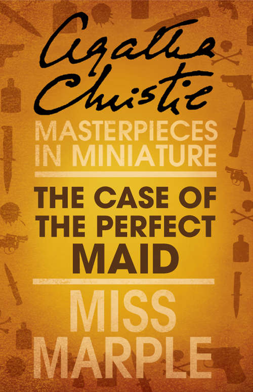 Book cover of The Case of the Perfect Maid (ePub edition) (Miss Marple Mysteries Ser.)