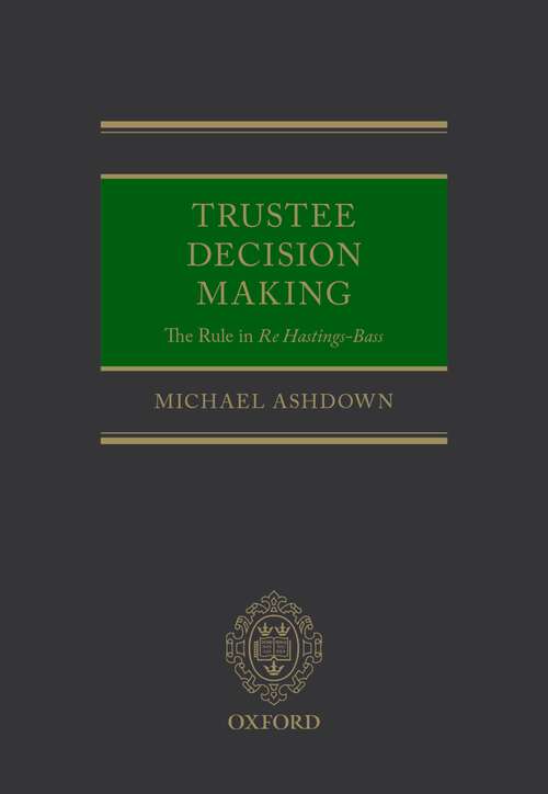 Book cover of Trustee Decision Making: The Rule in Re Hastings-Bass