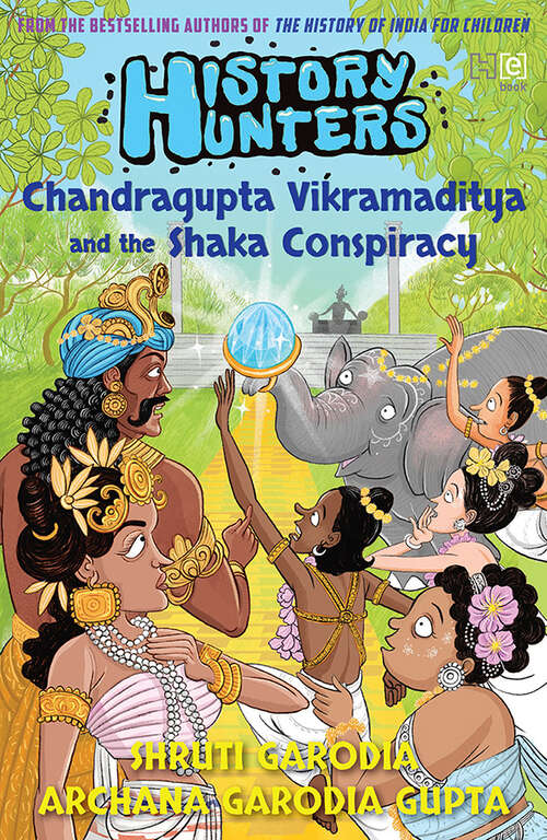 Book cover of History Hunters 3: Chandragupta Vikramaditya and the Shaka Conspiracy