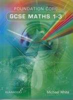 Book cover of Foundation Core GCSE Maths 1-3 Paperback (PDF)