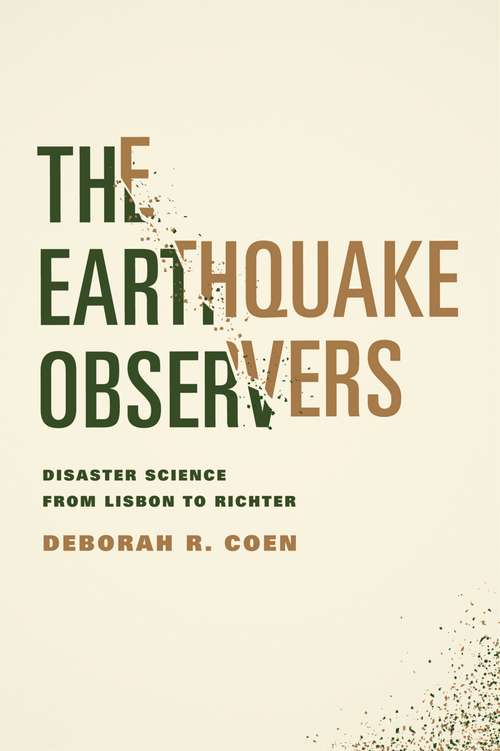 Book cover of The Earthquake Observers: Disaster Science from Lisbon to Richter