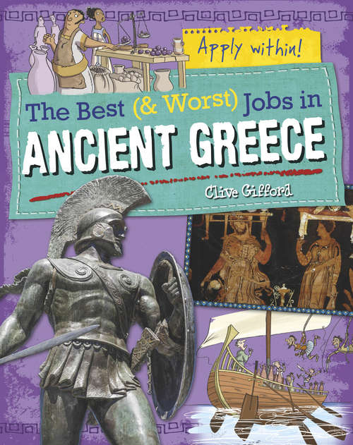 Book cover of Ancient Greece: Ancient Greece (The Best and Worst Jobs #15)