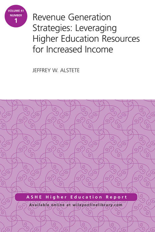 Book cover of Revenue Generation Strategies: AEHE Volume 41, Number 1 (J-B ASHE Higher Education Report Series (AEHE))