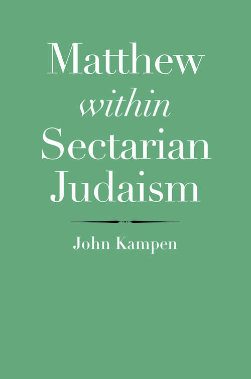 Book cover of Matthew within Sectarian Judaism: An Examination (The Anchor Yale Bible Reference Library)