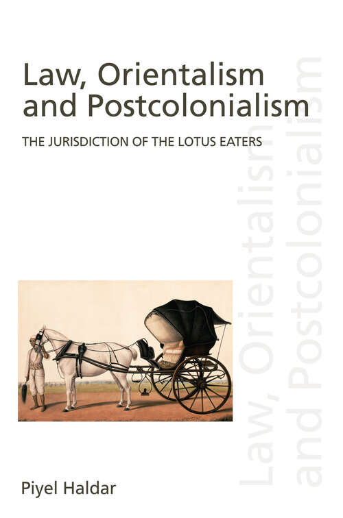 Book cover of Law, Orientalism and Postcolonialism: The Jurisdiction of the Lotus-Eaters