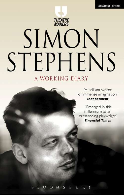 Book cover of Simon Stephens: A Working Diary (Theatre Makers)