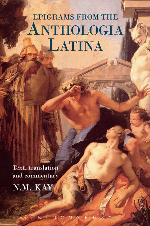 Book cover of Epigrams from the Anthologia Latina: Text,Translation and Commentary