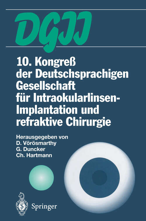 Book cover of 10. Kongreß der Deutschsprachigen Gesellschaft für Intraokularlinsen-Implantation und refraktive Chirurgie: 22. bis 23. März 1996, Budapest (1997)