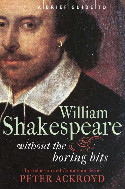 Book cover of A Brief Guide to William Shakespeare (Brief Histories)