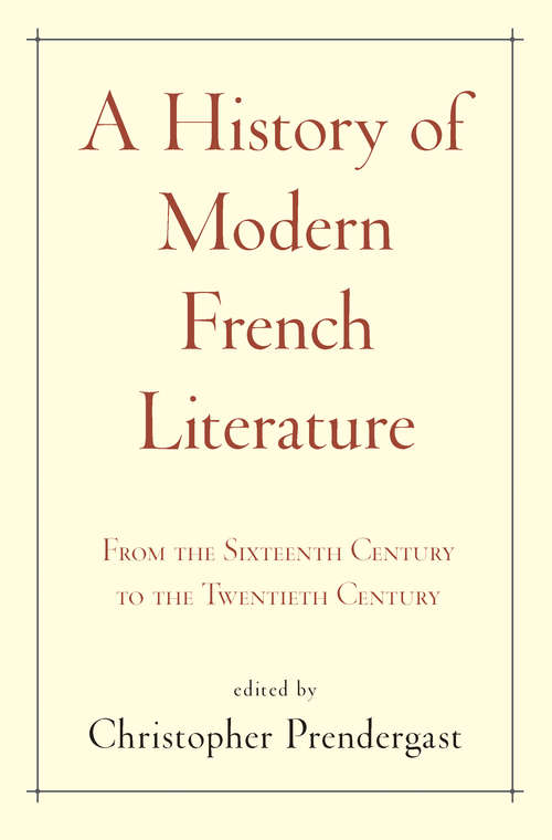 Book cover of A History of Modern French Literature: From the Sixteenth Century to the Twentieth Century (PDF)