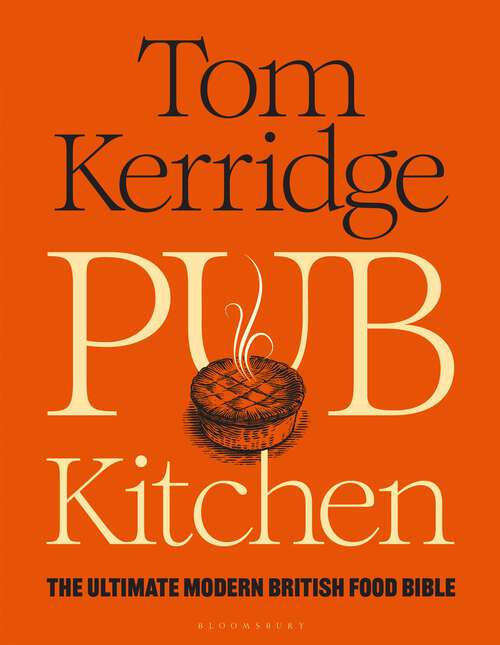 Book cover of Pub Kitchen: The Ultimate Modern British Food Bible: THE SUNDAY TIMES BESTSELLER