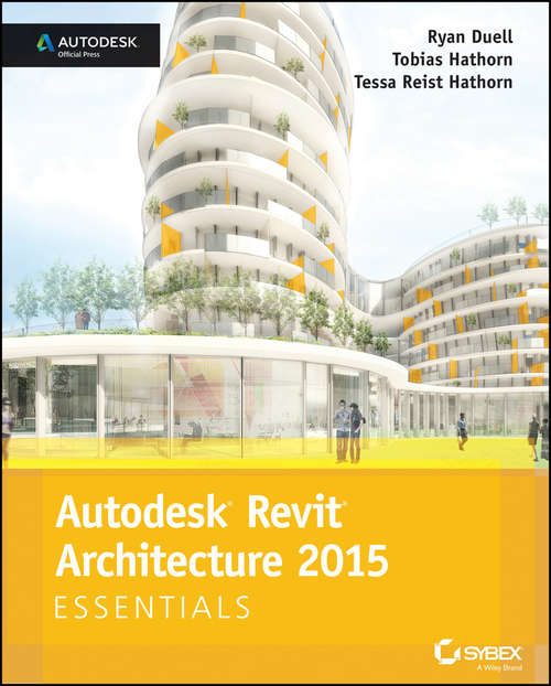 Book cover of Autodesk Revit Architecture 2015 Essentials: Autodesk Official Press
